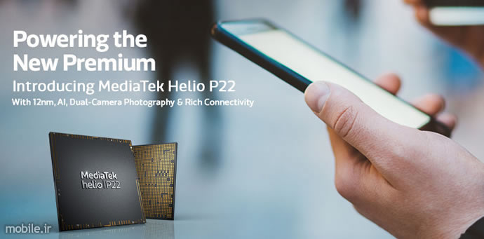 Introducing MediaTek Helio P22 SoC